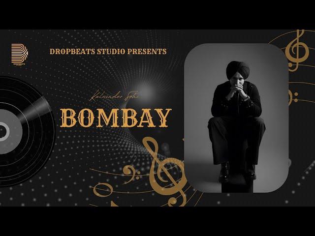 BOMBAY (Official Audio) Kulwinder Sohi | Freezzy Beatz | DropBeats Studio | New Punjabi Song 2024