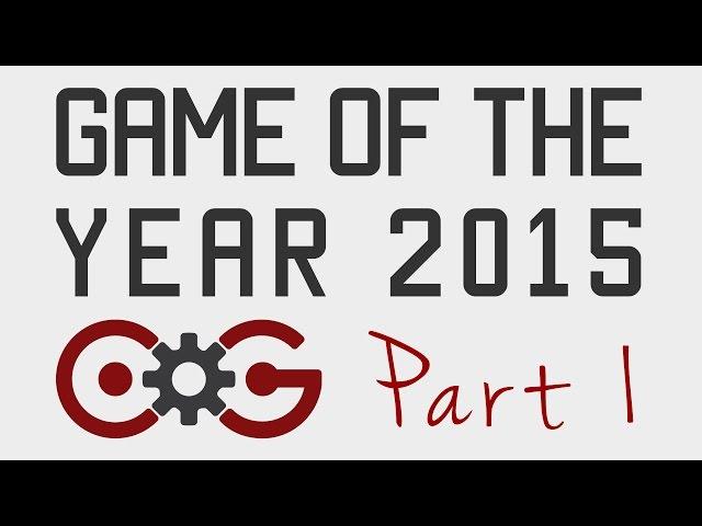 Game of the Year 2015 Part 1 | COGconnected