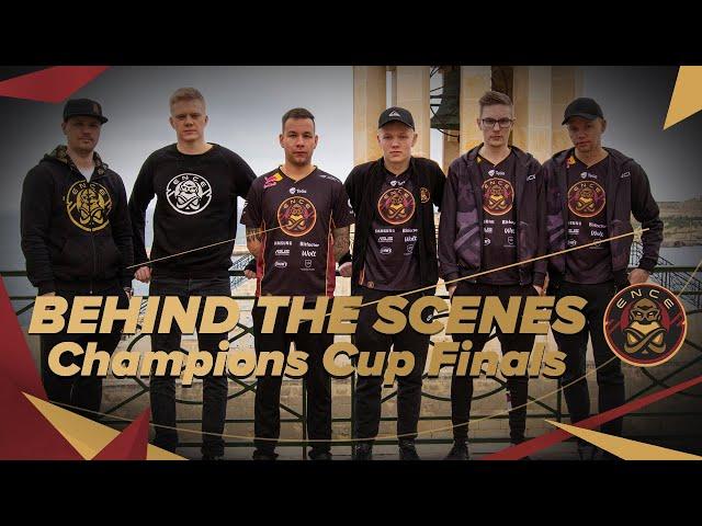 ENCE TV - "Behind the Scenes" - Champions Cup Finals