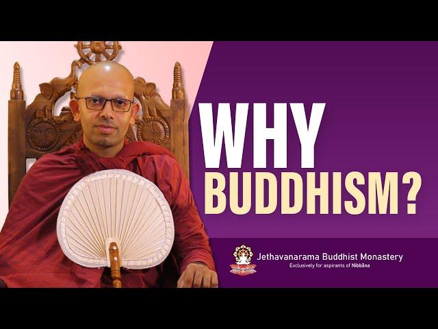 What is Buddhism & Why?