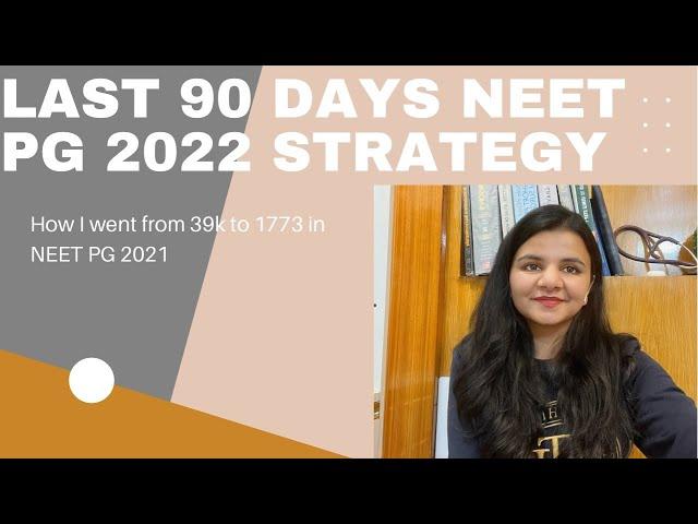 NEET PG STRATEGY OF LAST 3 MONTHS I HOW TO REVISE FOR NEET PG IN 90 DAYS I NEET PG 2022