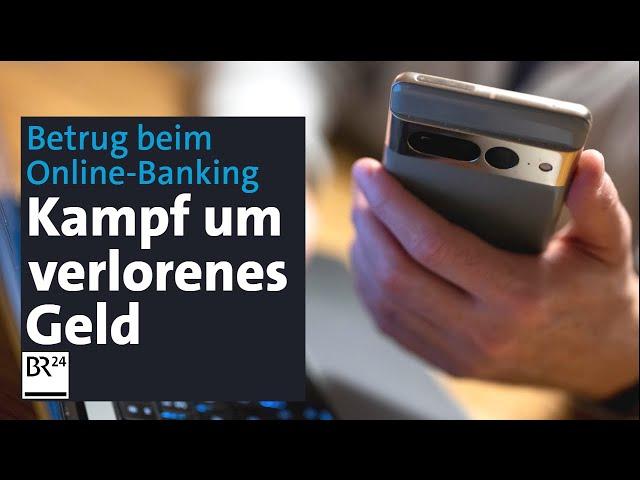 Betrugsopfer beim Online-Banking: Geld weg, selbst schuld? | Kontrovers | | BR24