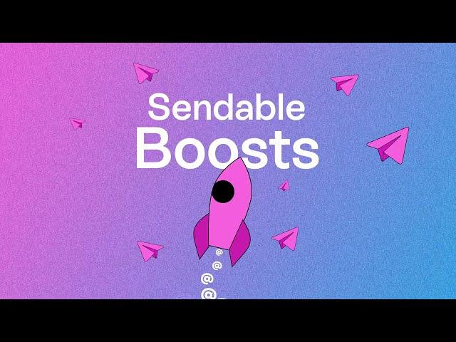 Introducing Sendable Boosts - beehiiv Feature Update