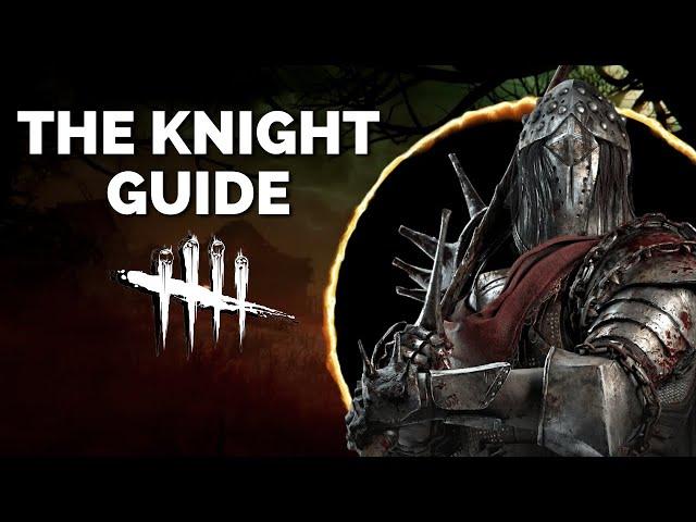 The COMPLETE Guide To The Knight | Dead by Daylight