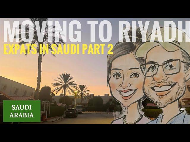 Expats in Saudi: Settling into life in Riyadh part 2