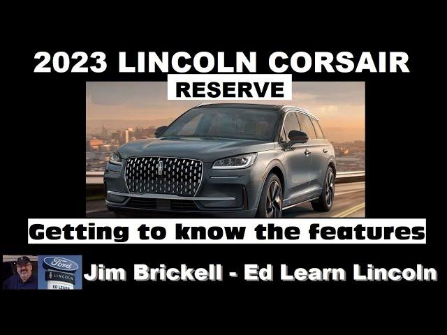 2023 - 2024 Lincoln Corsair Reserve - Getting to know the features