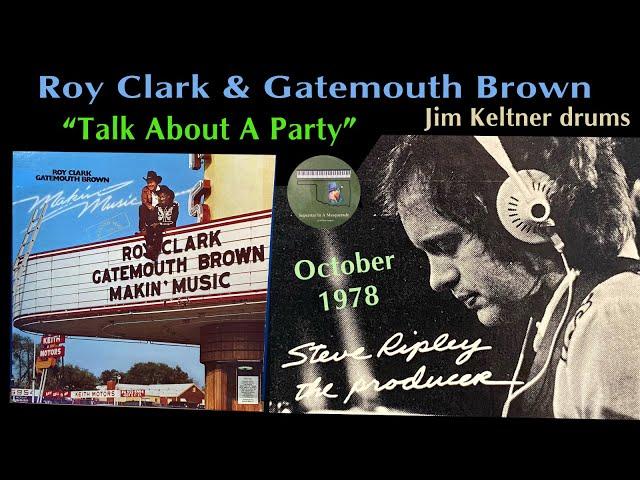 "Talk About A Party" Roy Clark & Gatemouth Brown 1978 Steve Ripley Jim Keltner