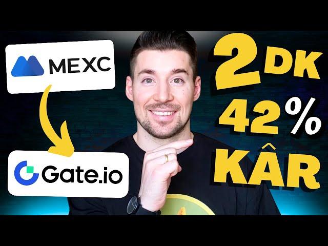 MEXC'den Alıp Gate-io'da Satarak 2 Dakikada Arbitraj ile 42% Kazandım!