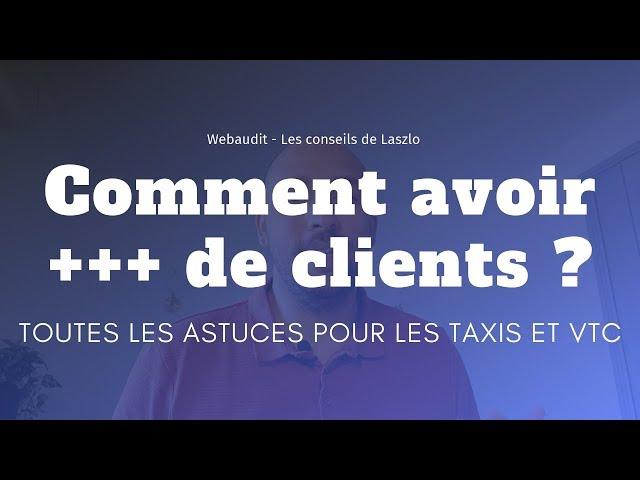 Comment avoir plus de clients quand on est taxi ou VTC ?