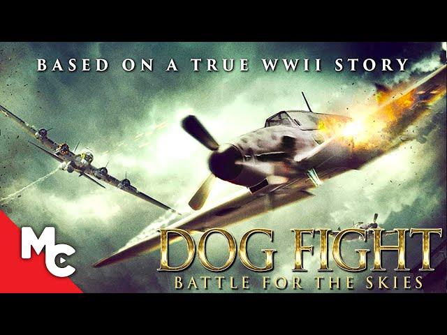 Dog Fight: Battle for the Skies | Full War Movie | WW2 | True Story