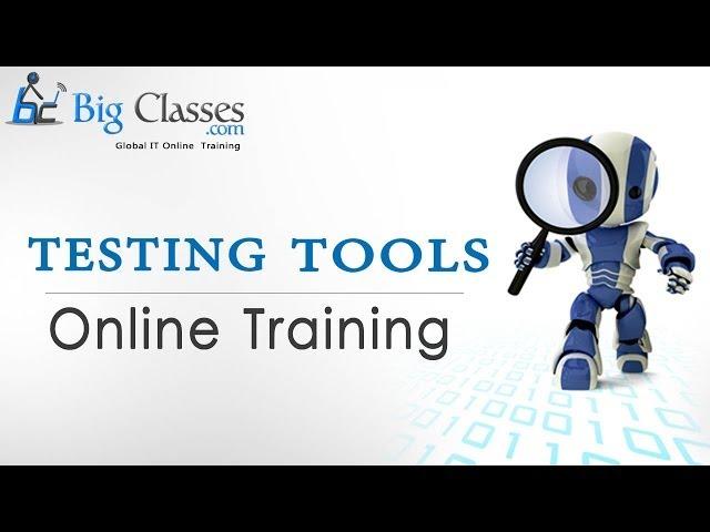 Testing Tools Online Training - Attend FREE Demo Class - Bigclasses