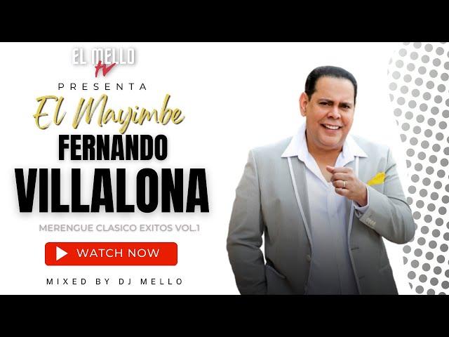 FERNANDO VILLALONA MERENGUE EXITOS MIX VOL.1 - DJ MELLO