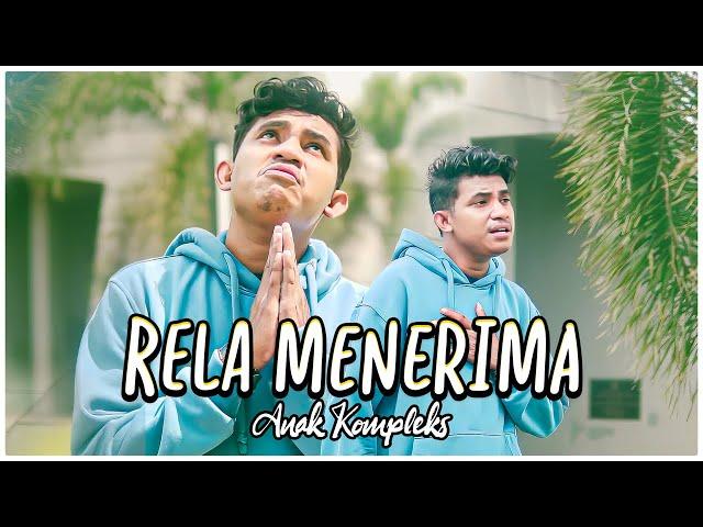 RELA MENERIMA - Anak Kompleks (Official Video)