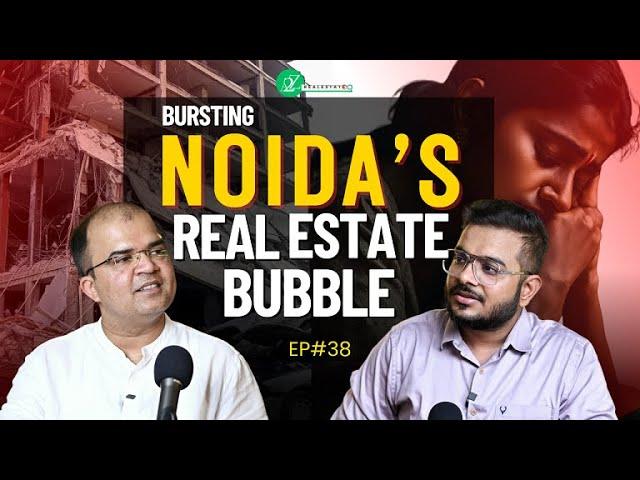 Reality of Noida's Real Estate Market||Past, Present and Future #realestatea2z #reality #ep38