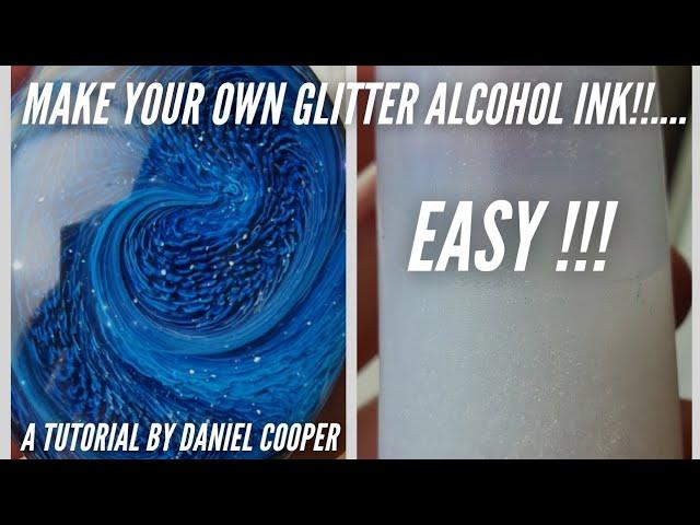 #30. How To Make Your Own Glitter Alcohol Inks. A Resin Tutorial by Daniel Cooper