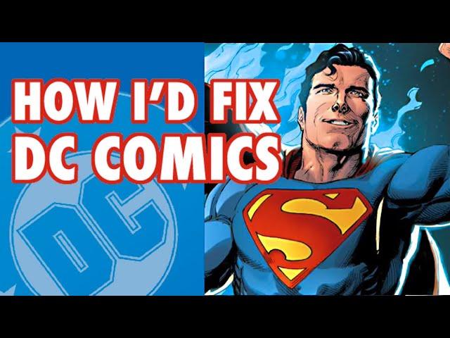 How I'd fix DC Comics