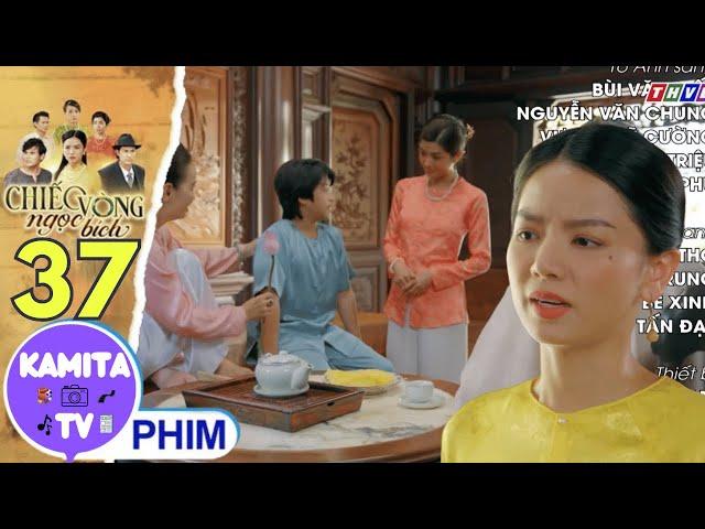 CHIẾC VÒNG NGỌC BÍCH - TẬP 37 |  MINH CHÂU BẤT NGỜ THAY ĐỔI, THU PHỤC SÔNG, TÌM CÁCH HÃM HẠI NHUNG