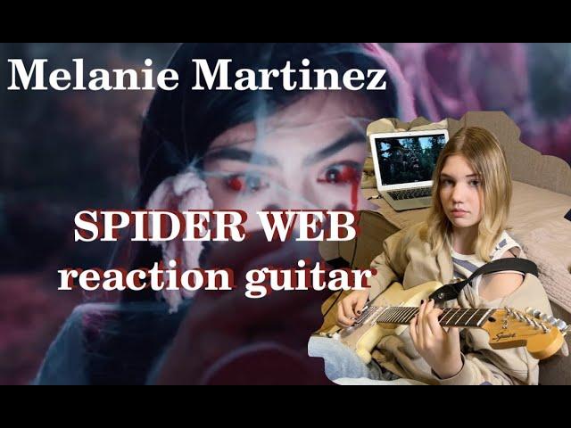 improvise guitar Melanie Martinez - SPIDER WEB / reaction on GUITAR