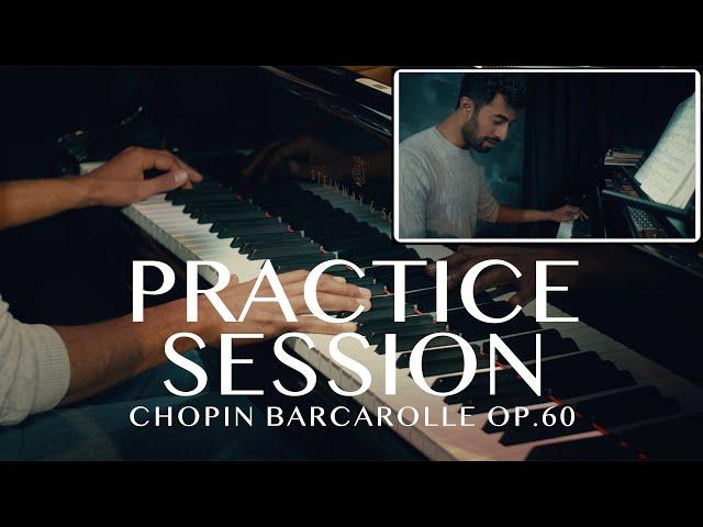 Practice Sessions | Chopin Barcarolle Op. 60 | Cyrill Ibrahim | One in a Thousand