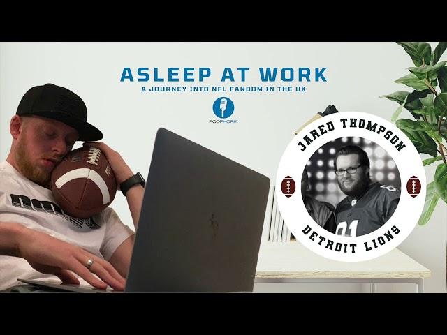 Asleep at Work | Jared Thompson - Detroit Lions