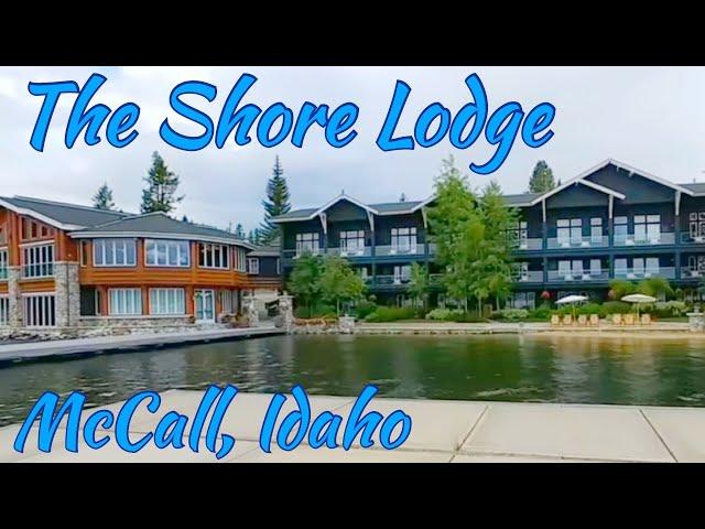 The Shore Lodge. McCall, Idaho