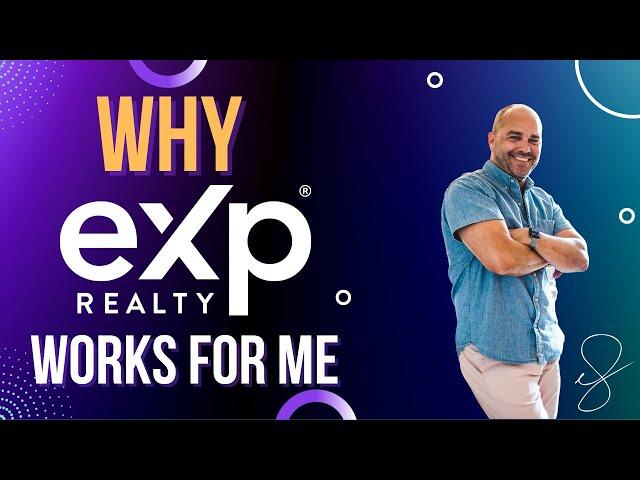 Why I Joined eXp Realty - Explained