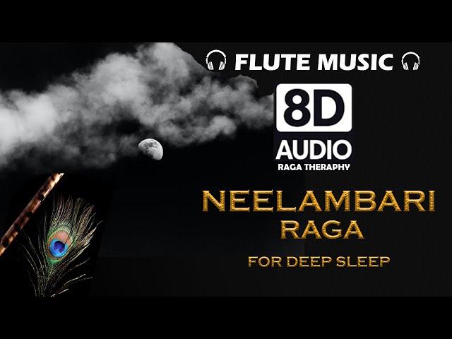 Neelambari Raga | Music Therapy for Deep Sleep | 8D Audio |  Divine Monks