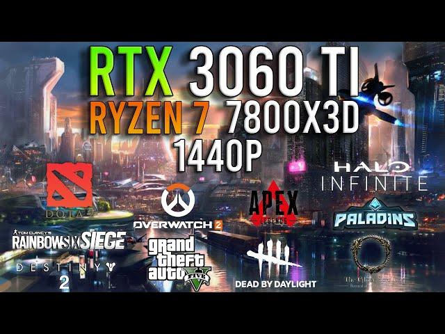 RTX 3060 Ti + RYZEN  7 7800X3D - Test In 10 Games at 1440p