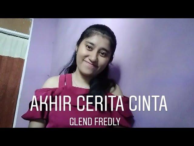 Akhir Cerita Cinta - Glenn Fredly Cover by Natalya Pessy