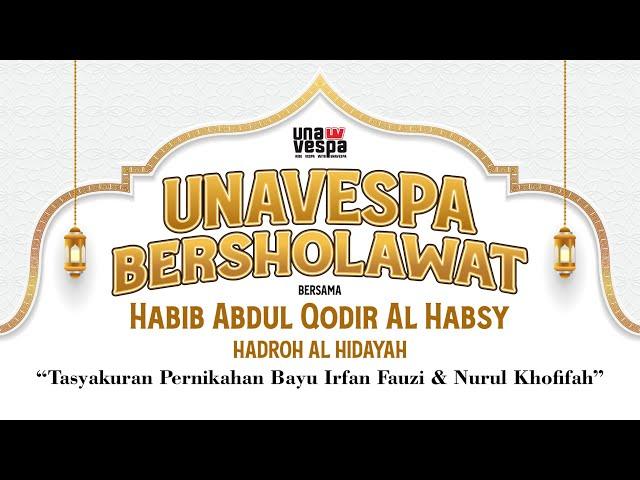 LIVE TASYAKURAN & BERSHOLAWAT | WEDDING BAYU & NURUL |  HABIB ABDUL QODIR AL HABSY HADROH AL HIDAYAH