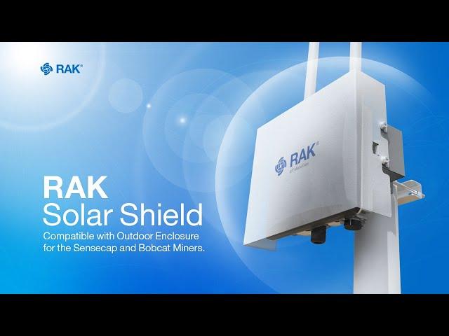 RAK Solar Shield compatible with Outdoor Enclosure for the Sensecap and Bobcat Miners