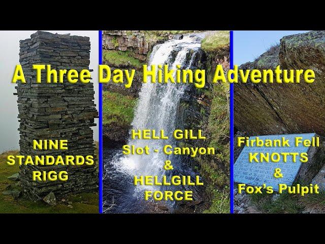 3 Days Hiking - Nine Standards Rigg, Hell Gill Slot-Canyon & Firbank Fell, Knotts - Fox's Pulpit