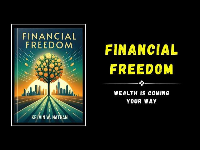 Financial Freedom: Wealth Is Coming Your Way (Audiobook)