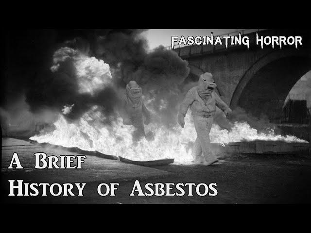 A Brief History of Asbestos | A Short Documentary | Fascinating Horror