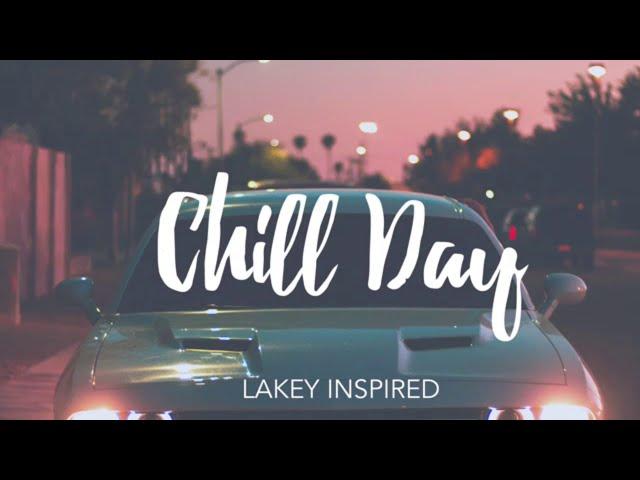 Chill Day LAKEY INSPIRED - 10 Hours Long Chill Beats