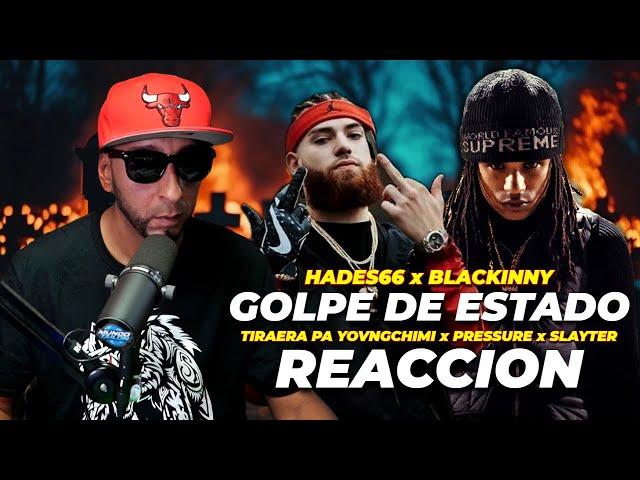 HADES 66 x BLACKINNY - GOLPE DE ESTADO (TIRAERA PA YOVNGCHIMI) - REACCION