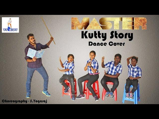 Master/Kutty Story/Dance Cover/Choreography:- S.Yogaraj/Tap 2 Beat Academy of Dance