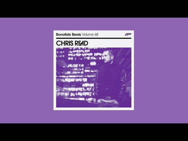 Bonafide Beats Volume 68: Chris Read [Bonafide Magazine Mixtape]