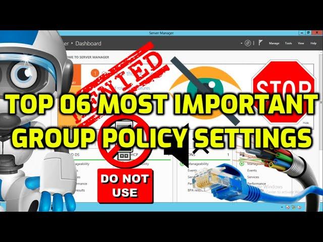  Top 06 Most Important Group Policy Settings For Preventing Security Breaches - Sachin Nimshan