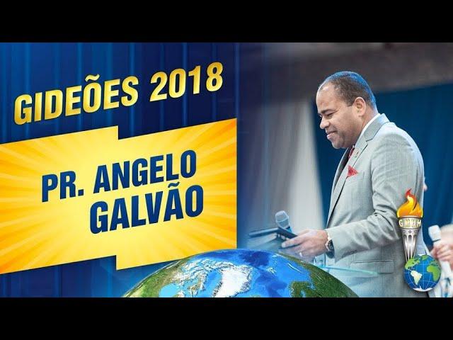 Pr. Angelo Galvão Gideões  Missionários da Ultima Hora 2018 #deixaonegaopregar