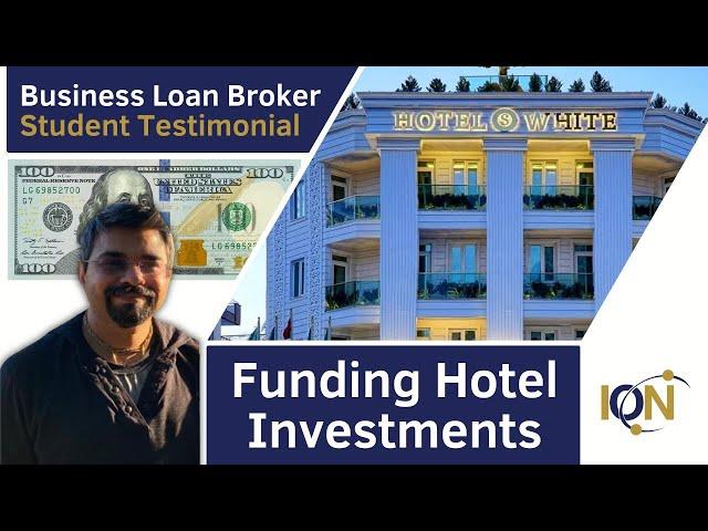 How To Be A Business Loan Broker  |  Hotel Investments