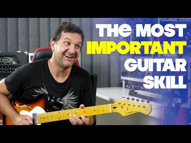 This Is The Most Important Guitar Skill You Can Have and NOBODY TALKS ABOUT IT!!