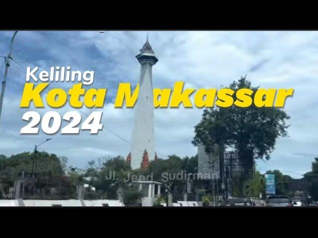 KELILING KOTA MAKASSAR 2024 #ifcmakassar #roadtrip #makassar