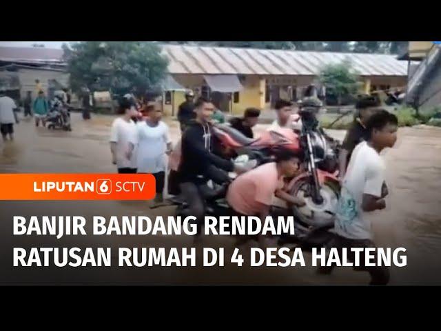 4 Desa di Halmahera Tengah Terendam Banjir, Ribuan Orang Mengungsi | Liputan 6