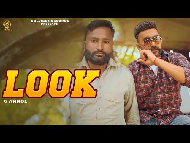 Look (Full Video) | G Anmol | Latest Punjabi Songs 2021 | Solvibez Records