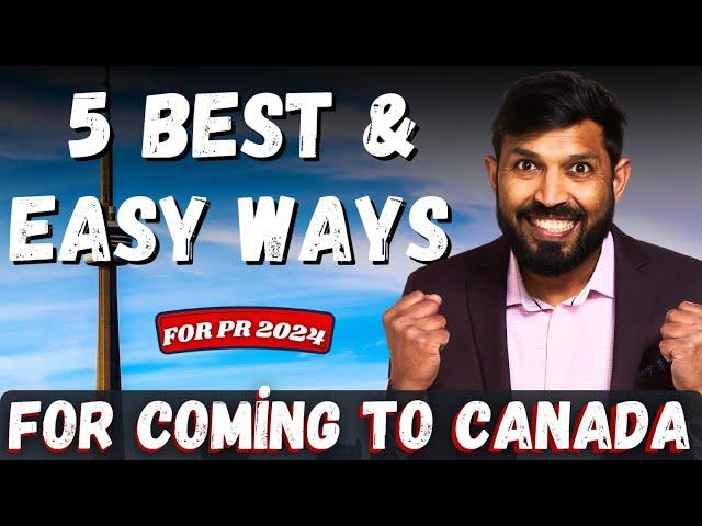 Canada आने के 5 Best और आसन तरीके | 5 Best ways of Coming to Canada #canadavisa