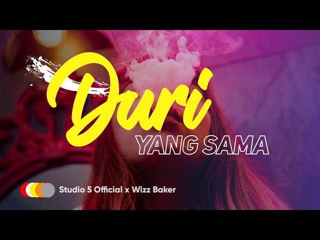 REGGAE TERBARU 2024 || DURI YANG SAMA || WIZZ BAKER X STUDIO 5 OFFICIAL