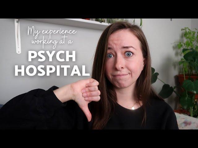 My Experience Working at a Psychiatric Hospital + 5 Things I Learned While Working There...