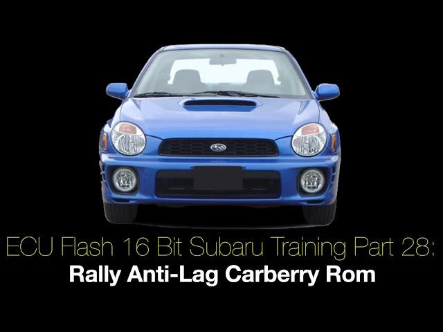 Ecu Flash 16 Bit Subaru Training Part 28: Rally Anti-Lag Carberry Rom | Evans Performance Academy