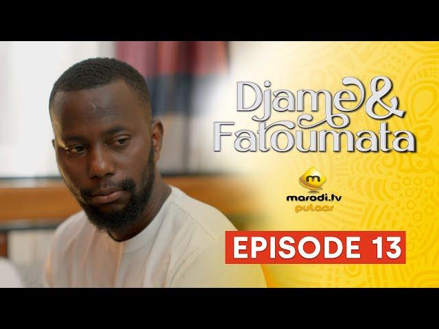 Série - Djame et Fatoumata - Saison 1 - Episode 13 - VOSTFR